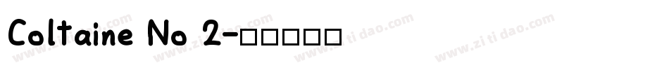 Coltaine No 2字体转换